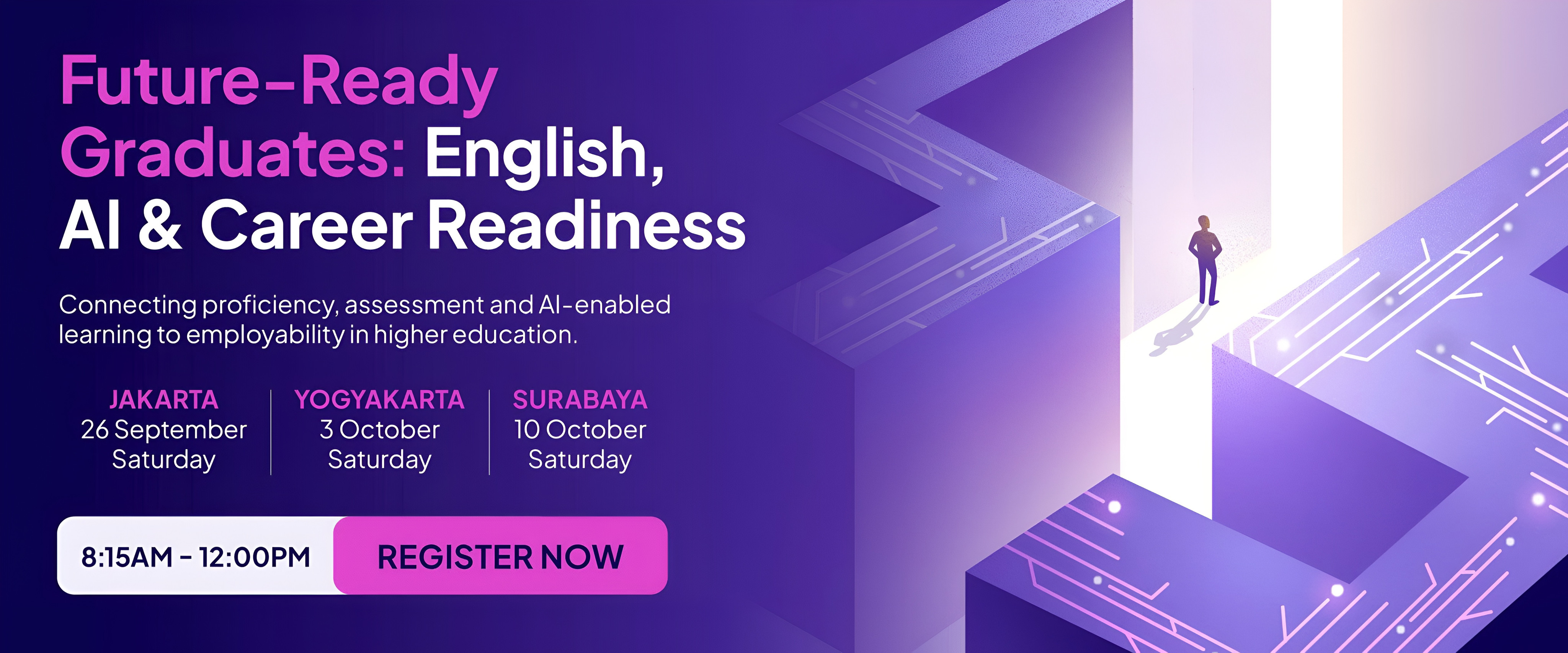 Future-Ready Graduates: English, AI & Career Readiness — Pearson Day, Jakarta 26 September, Yogyakarta 3 October, Surabaya 10 October, 8:15AM–12:00PM